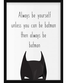 POSTER - Always be batman