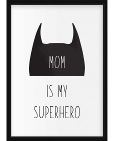 AFFISCH - MOM IS MY SUPERHERO