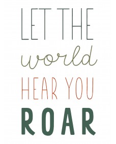 Poster - Let the World Hear you ROAR / Dinosaurie