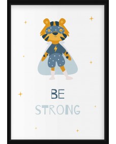Affisch - Tiger , Be Strong