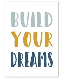 Poster - BUILD YOUR DREAMS