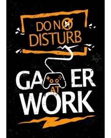 Poster - DONT DISTURB GAMER AT WORK