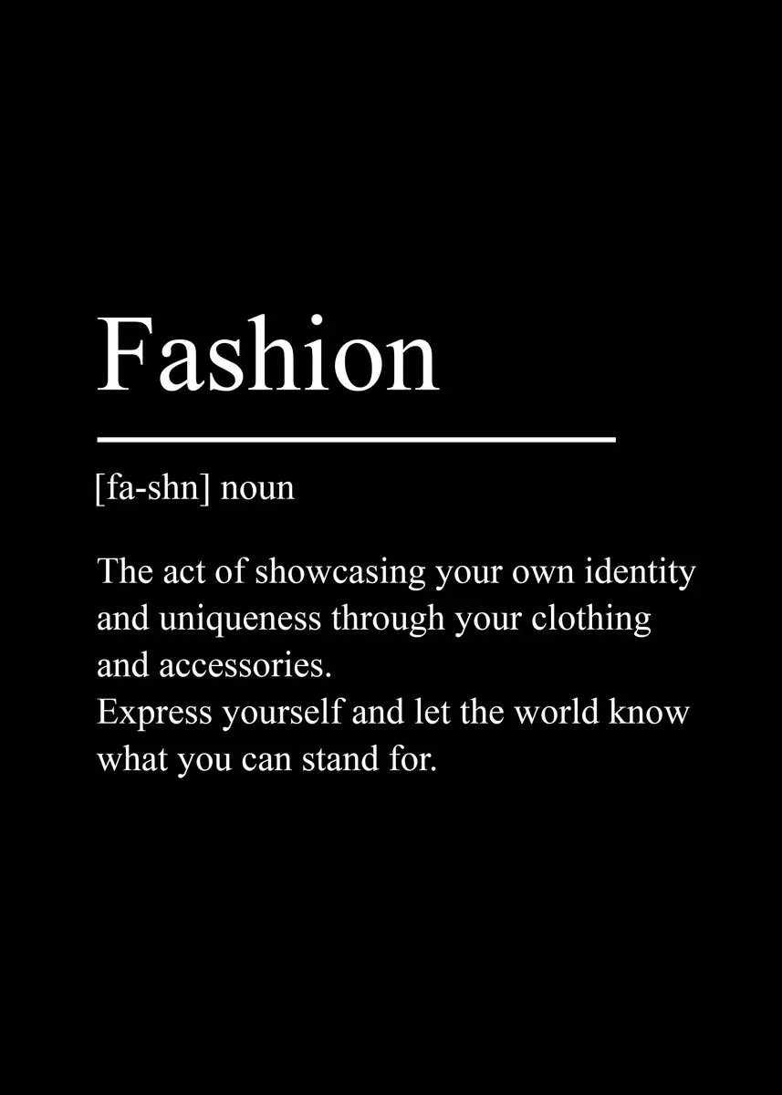 Affisch – Fashion / [fa-shn] noun