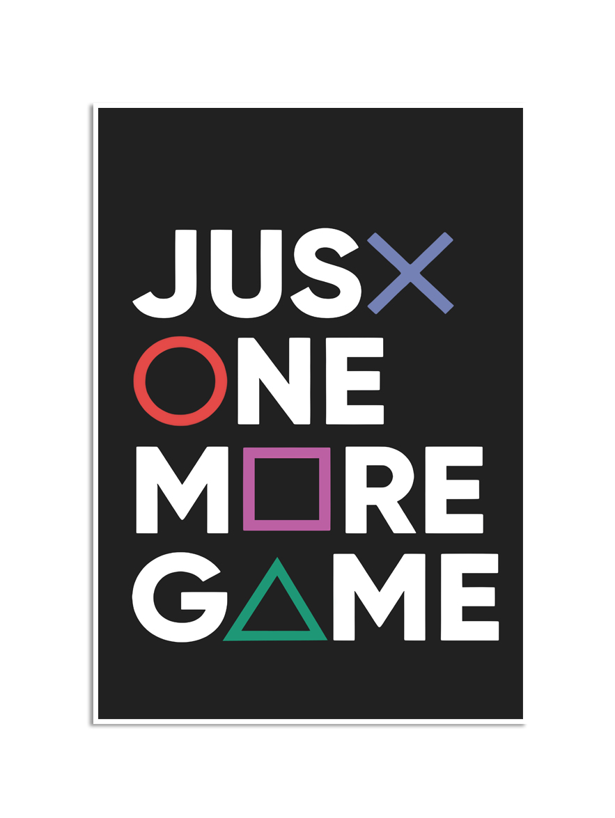 Affisch – Spelaffischer /Jus one more game