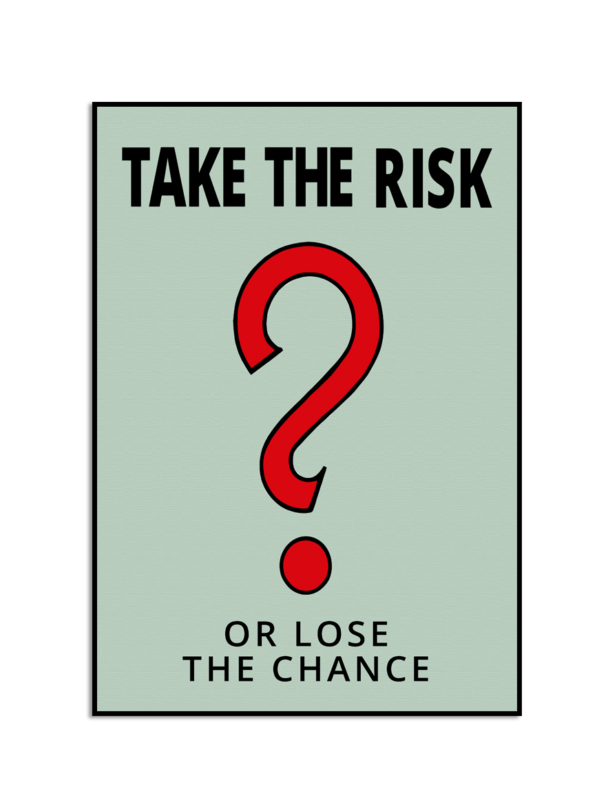 Affisch - Motiverande inspirationscitat / Take the Risk