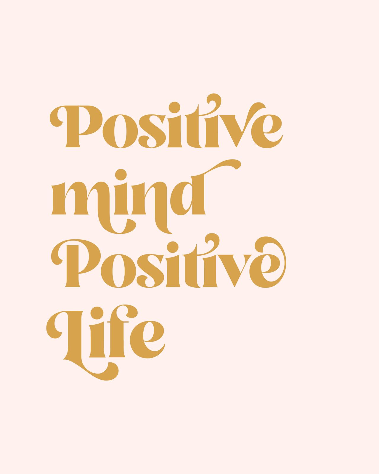 Affisch - Positive Mind Positive Life