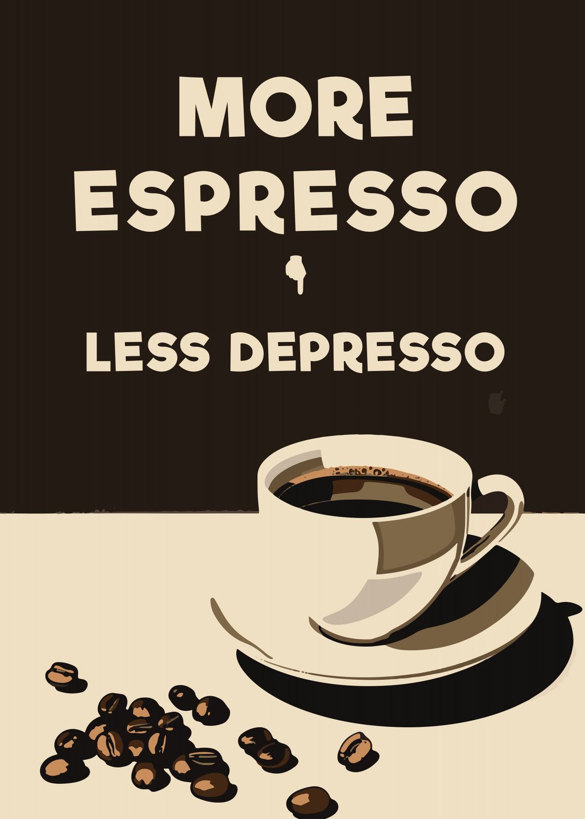 Affisch - Mer Espresso Mindre Depresso