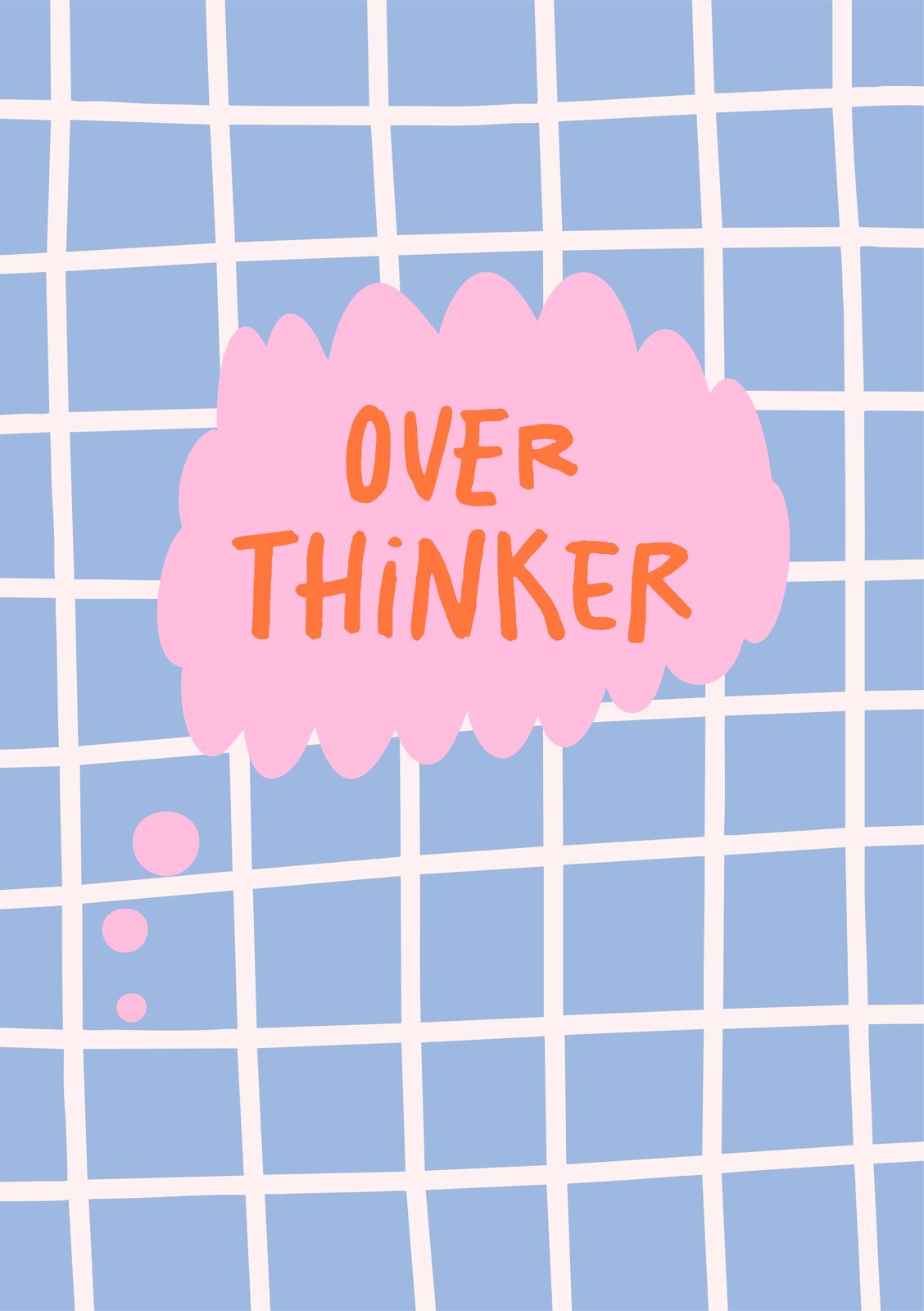 Affisch - Overthinker