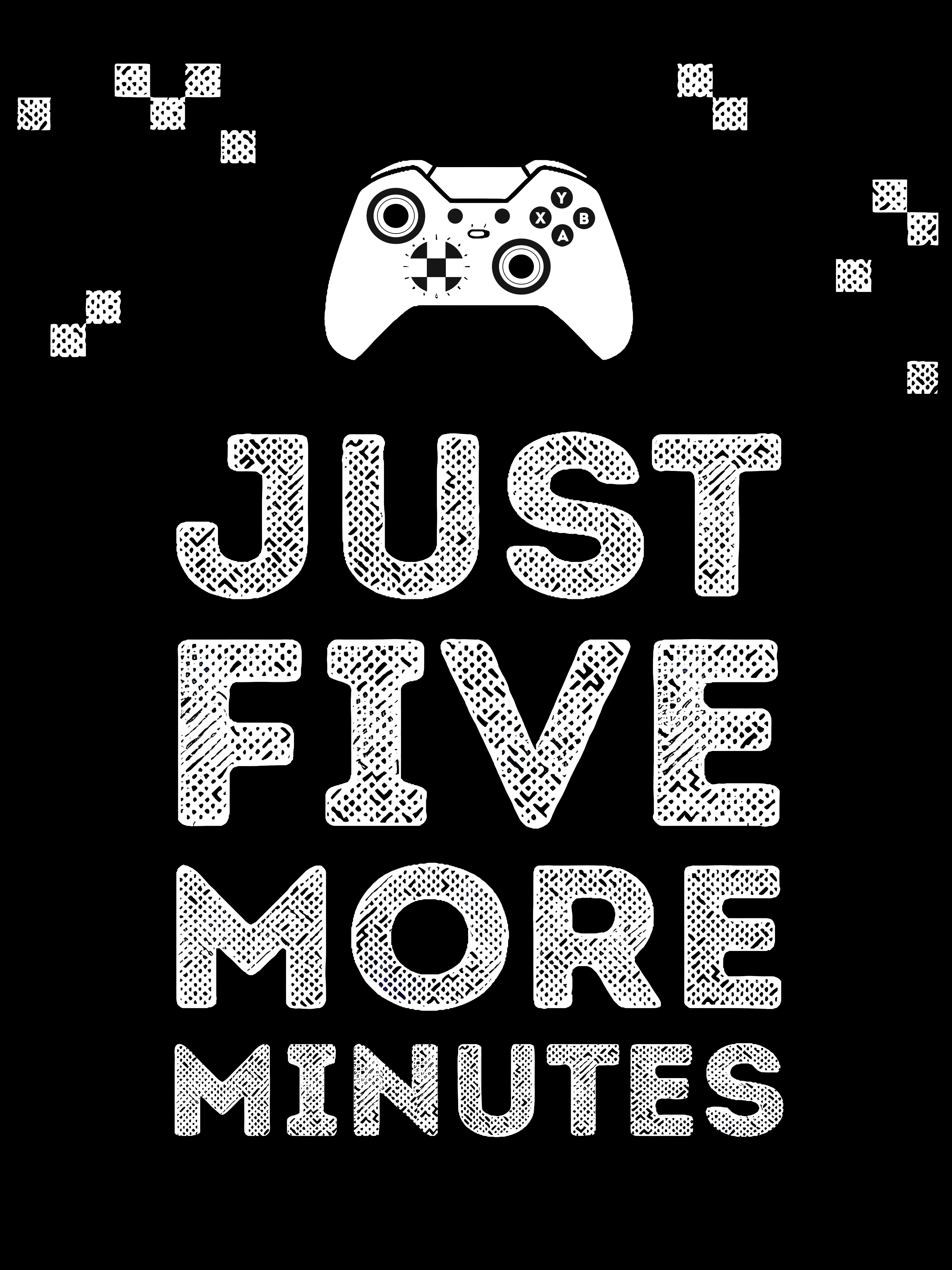 Affisch – JUST FIVE MORE MINUTES / Svart