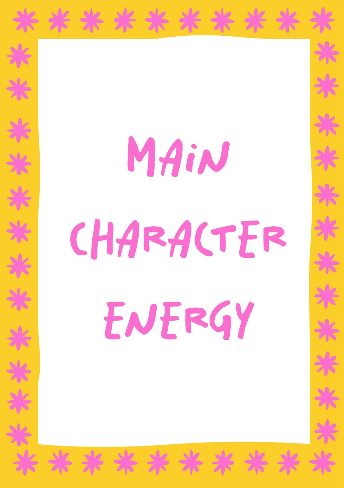 Affisch - Main Character Energy