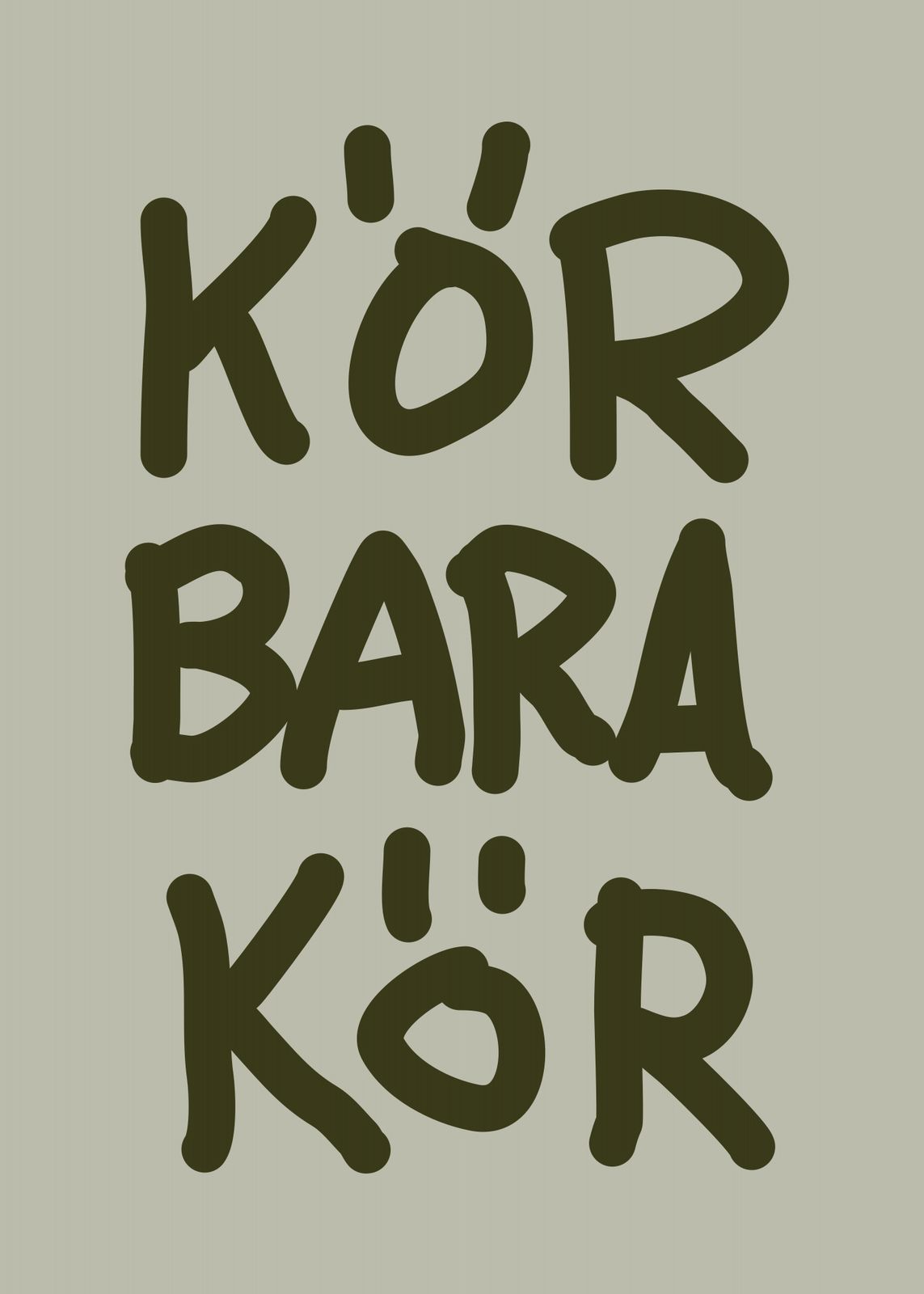 Poster - Kör Bara Kör