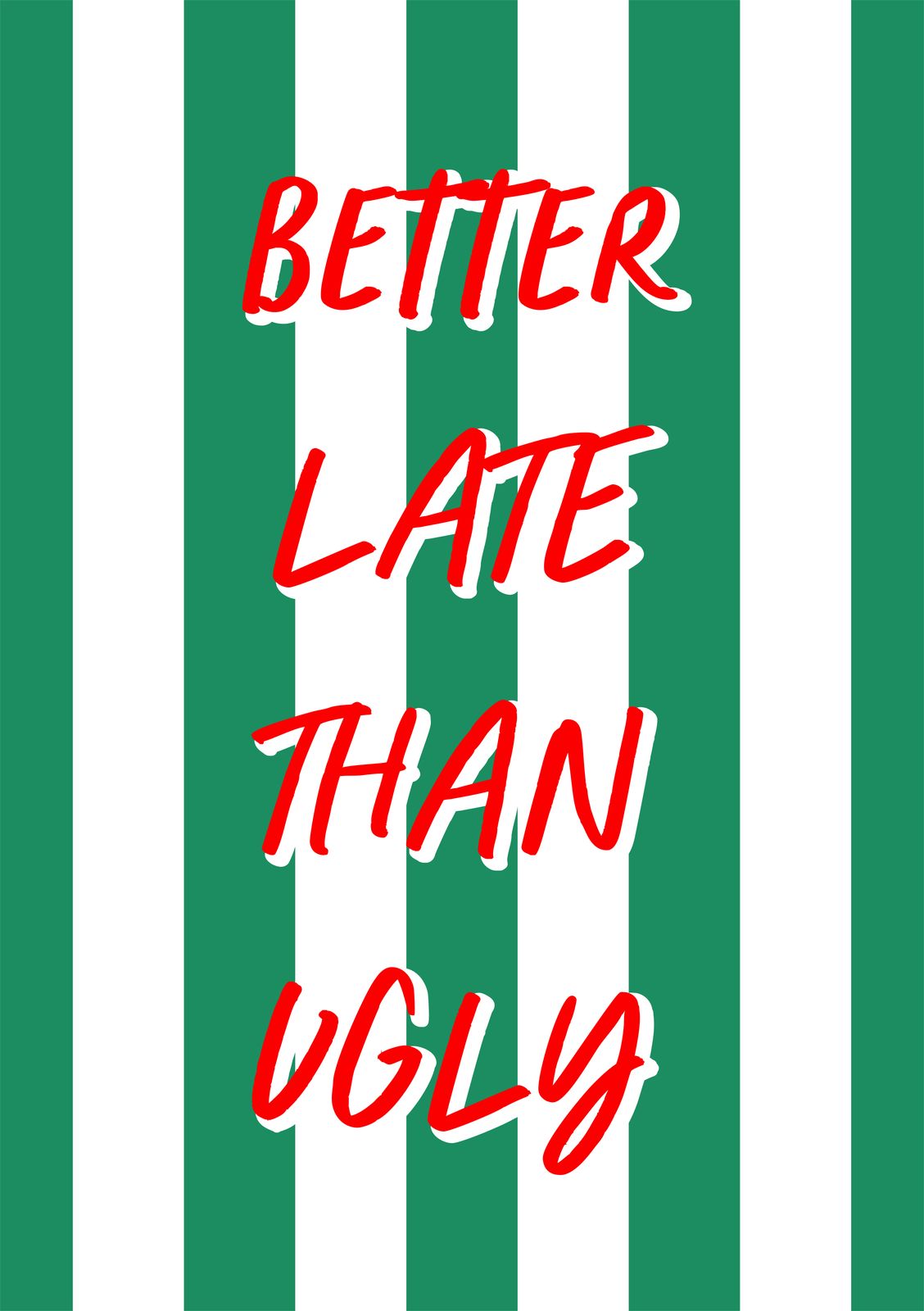 Poster - Bättre Sent Än Ful