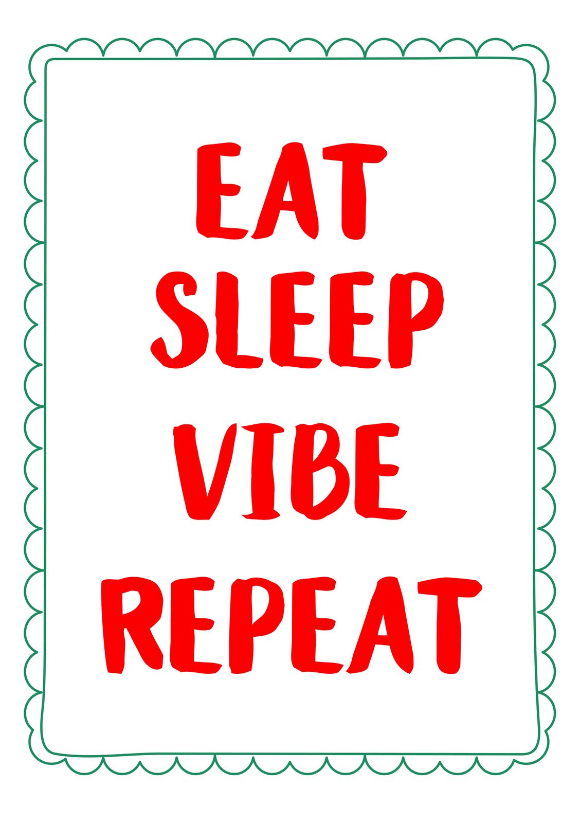 Poster - Ät Sov Vibe Upprepa