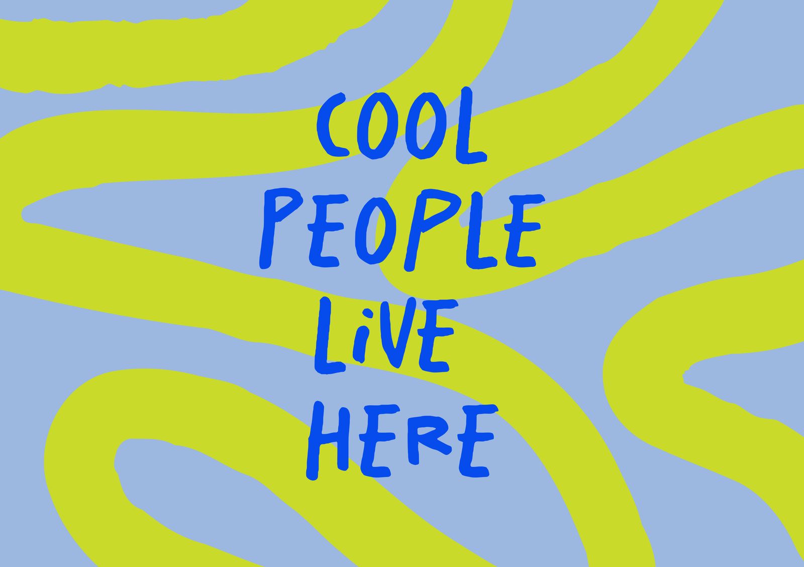 Poster - Cool People Live Here