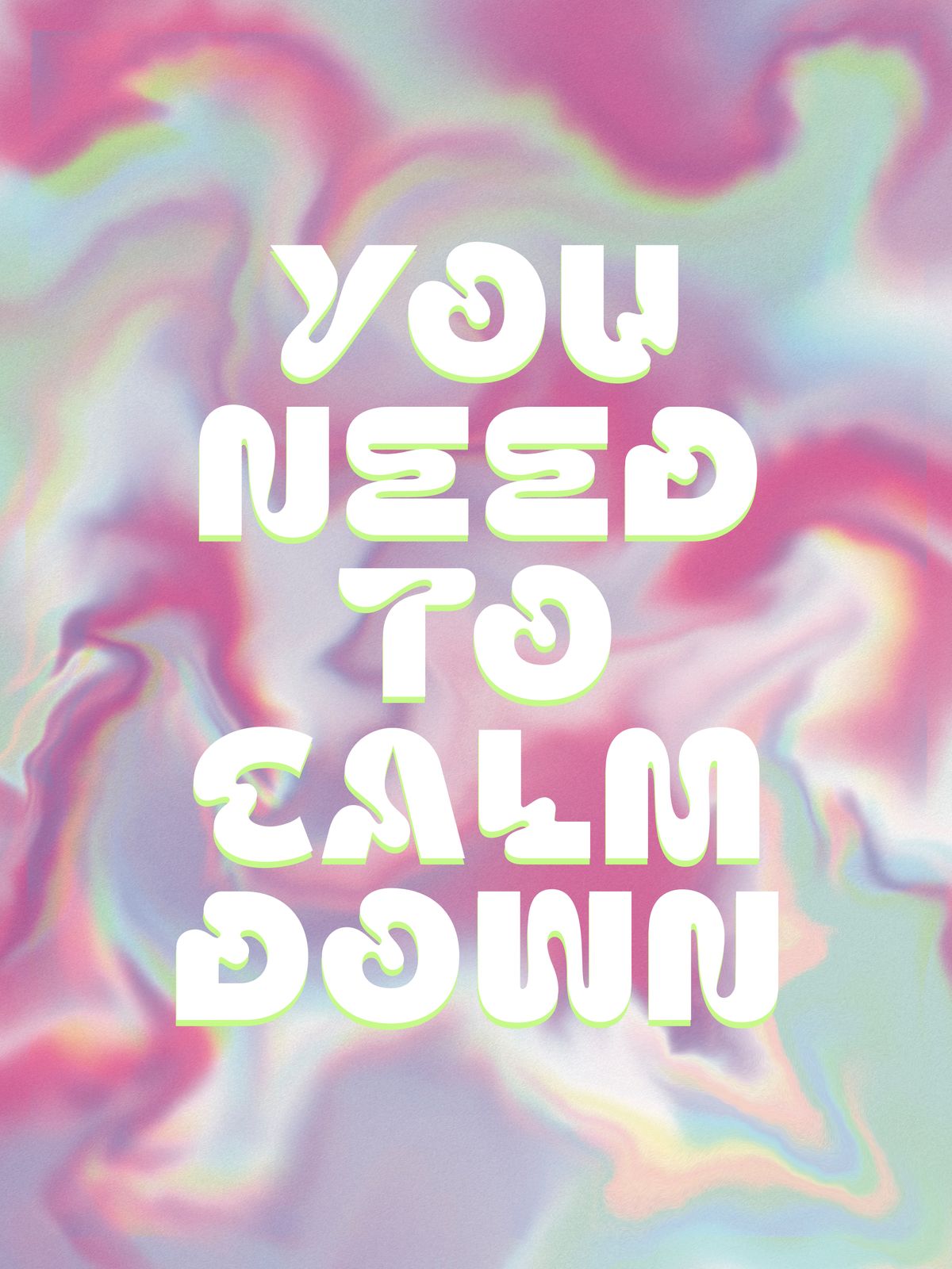 Poster - You Need to Calm Down