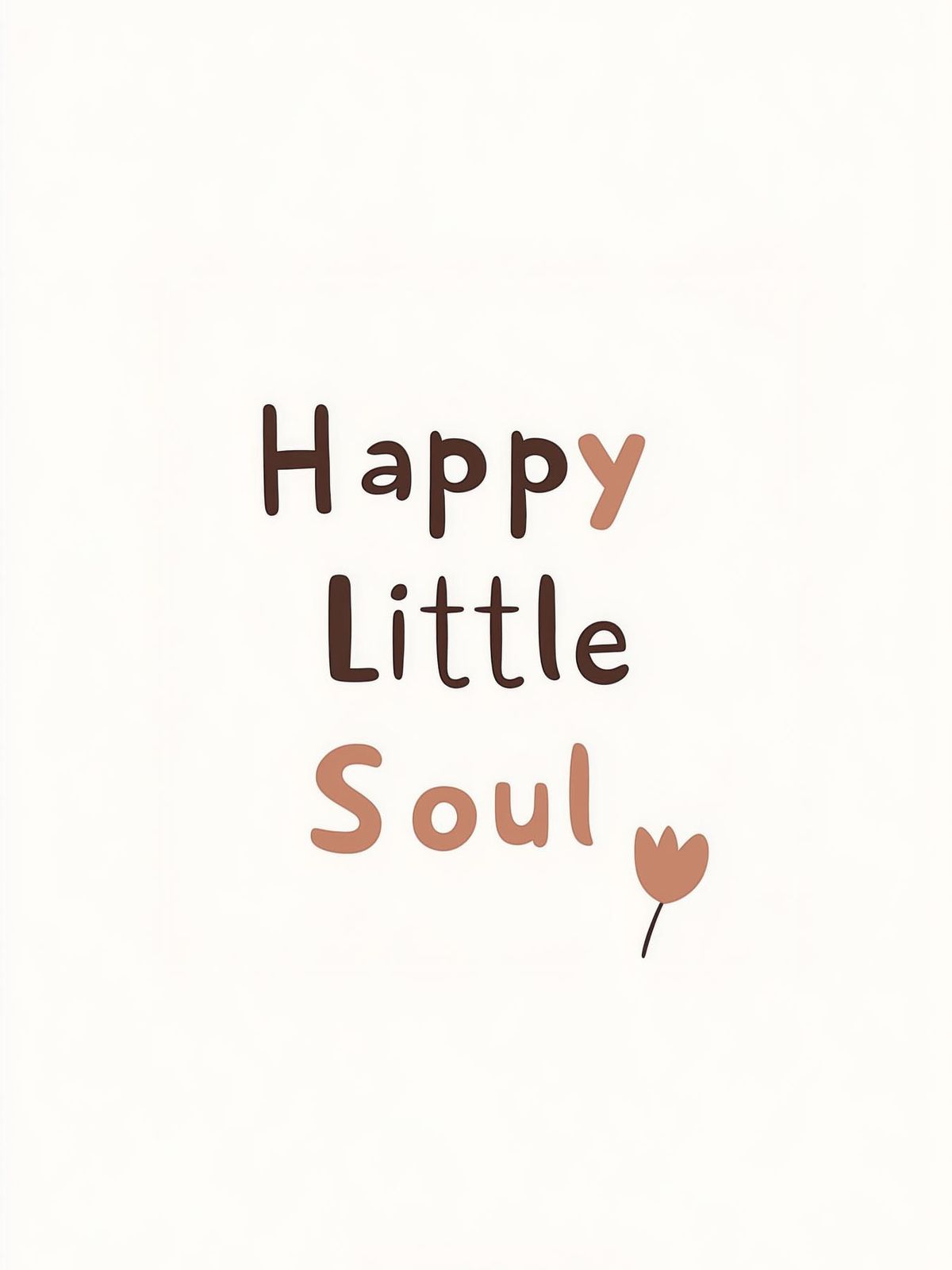 Poster - Happy Little Soul