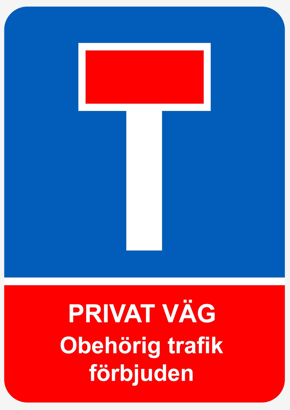 Sticker - Privat Väg Obehörig Trafik Förbjuden