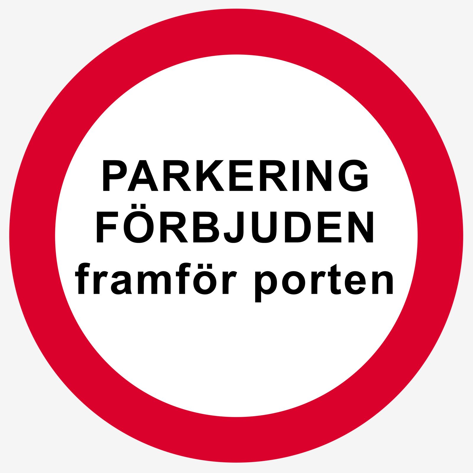 Klistermärke - Parkering förbjuden framför porten