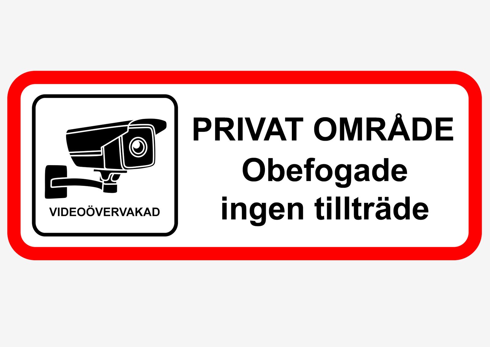 Sticker - PRIVAT OMRÅDE Obefogade ingen tillträde