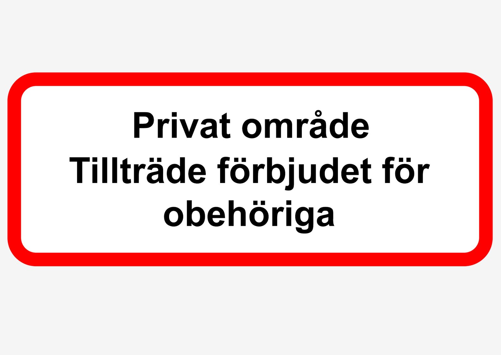 Sticker - Privat område Tillträde förbjudet för obehöriga