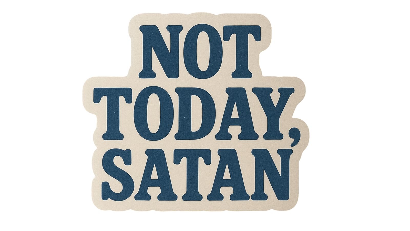 Klistermärke - Inte idag, Satan - 4 klistermärken